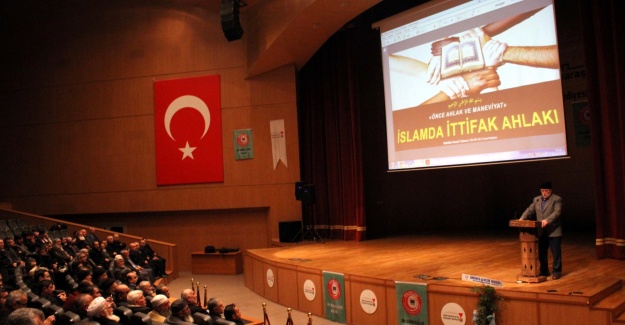 Kahramanmaraş'ta "İslamda İttifak Ahlakı" konferansı