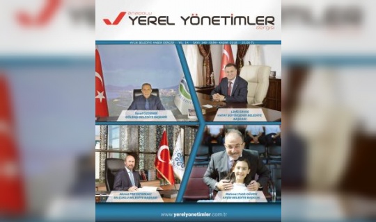 Güven, “Anadolu Yerel Yönetimler Dergisi”nde, hizmetlerini anlattı