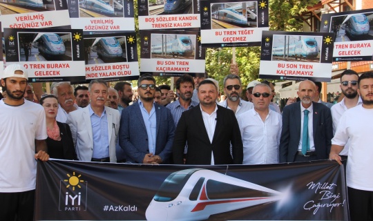 İYİ Parti’den 'Trenine sahip çık Kahramanmaraş' çağrısı