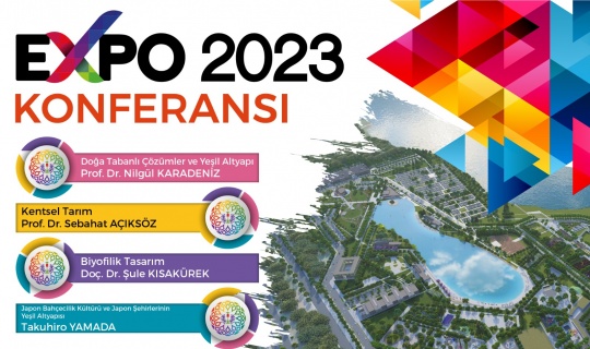 EXPO 2023 Temaları Konferansta Konuşulacak