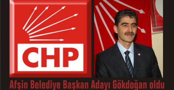 CHP, Afşin Belediye Başkan Adayını Belirledi