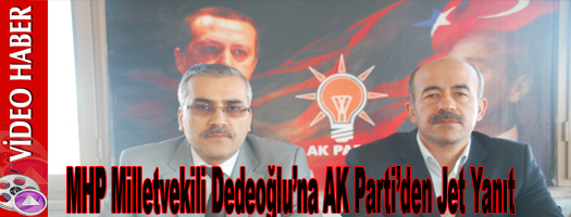 MHP Milletvekili Dedeoğlu'na AK Parti'den Jet Yanıt