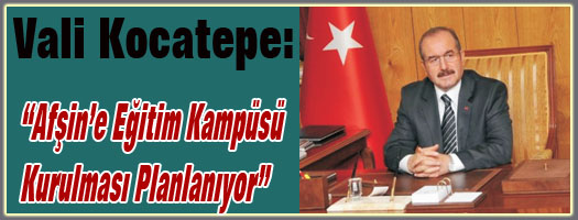 Kahramanmaraş Valisi Şükrü Kocatepe: 